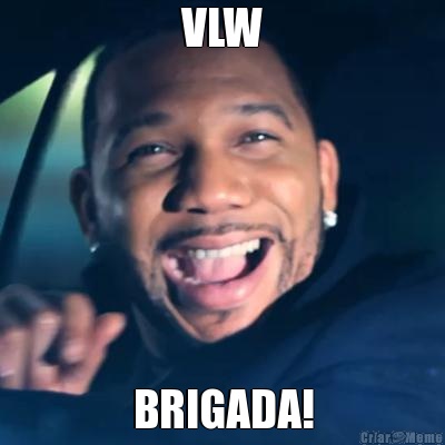 VLW BRIGADA!