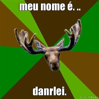 meu nome . .. danrlei.