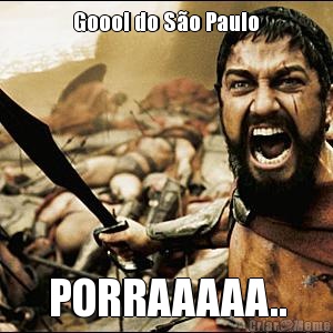 Goool do So Paulo PORRAAAAA..