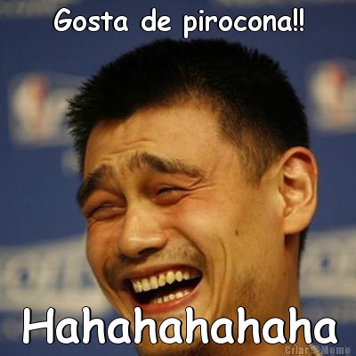 Gosta de pirocona!! Hahahahahaha