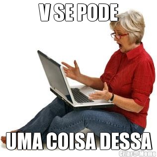 V SE PODE UMA COISA DESSA