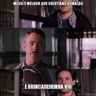 MESSI  MELHOR QUE CRISTIANO RONALDO  BRINCADEIRINHA VIU