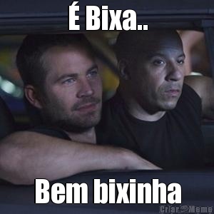  Bixa.. Bem bixinha