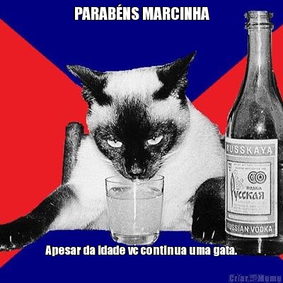 PARABNS MARCINHA Apesar da idade vc continua uma gata.