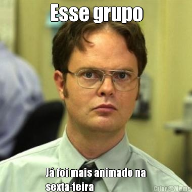 Esse grupo J foi mais animado na
sexta-feira