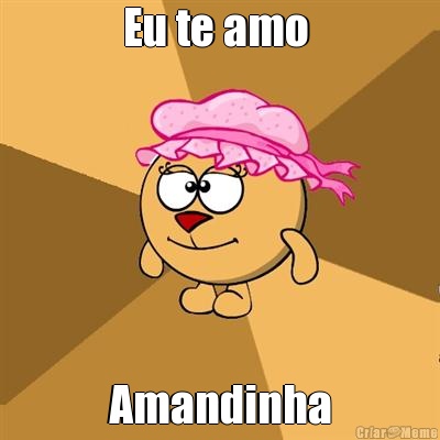 Eu te amo  Amandinha