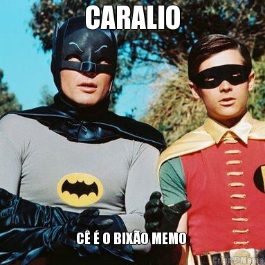 CARALIO C  O BIXO MEMO 