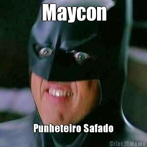 Maycon Punheteiro Safado