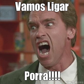 Vamos Ligar Porra!!!!