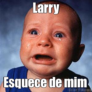  Larry  Esquece de mim 