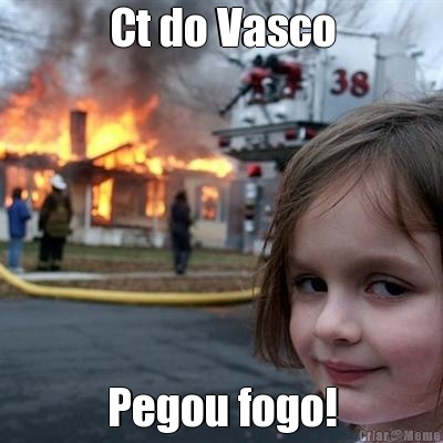 Ct do Vasco Pegou fogo!