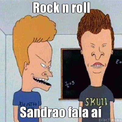 Rock n roll Sandrao fala a