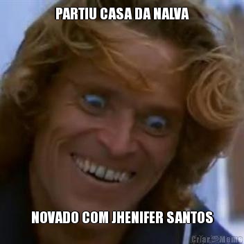 PARTIU CASA DA NALVA NOVADO COM JHENIFER SANTOS