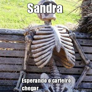 Sandra  Esperando o carteiro
chegar 