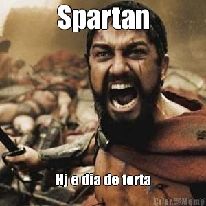 Spartan Hj e dia de torta