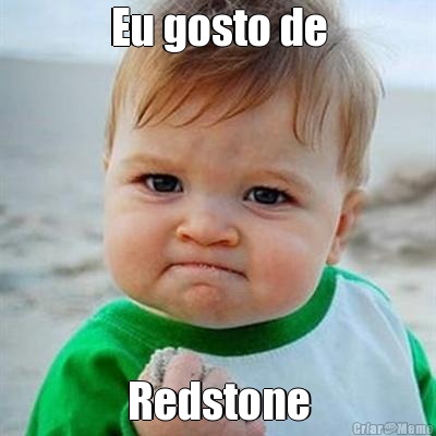 Eu gosto de Redstone