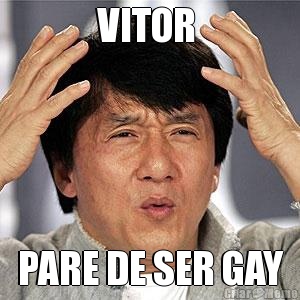 VITOR  PARE DE SER GAY