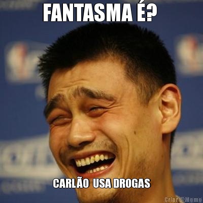 FANTASMA ?  CARLO  USA DROGAS