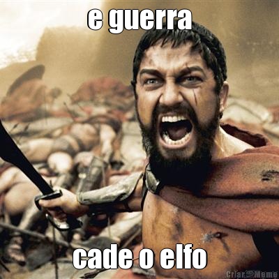 e guerra cade o elfo