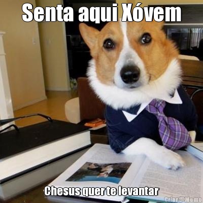 Senta aqui Xvem Chesus quer te levantar