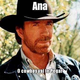 Ana O cowboy vai te Pegar