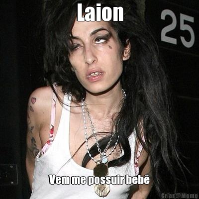 Laion Vem me possuir beb