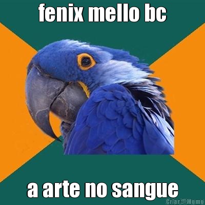 fenix mello bc a arte no sangue