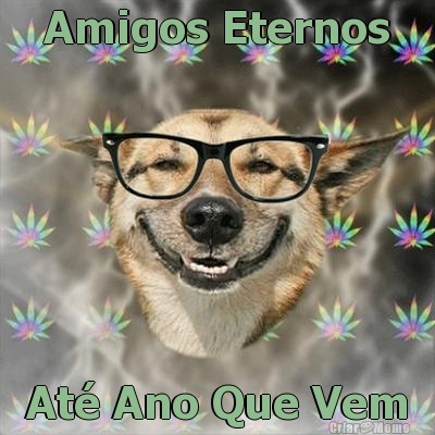 Amigos Eternos At Ano Que Vem