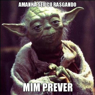 AMANH SEU CU RASGANDO MIM PREVER