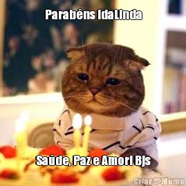 Parabns IdaLinda Sade, Paz e Amor! Bjs