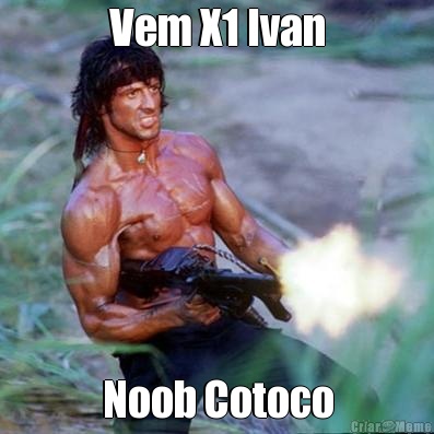 Vem X1 Ivan Noob Cotoco
