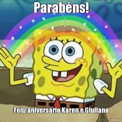 Parabns! Feliz aniversrio Karen e Giuliano