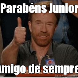 Parabns Junior Amigo de sempre.