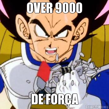 OVER 9000 DE FORA