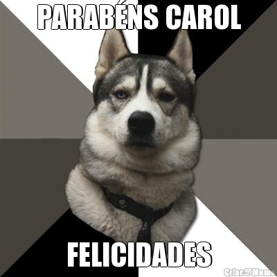 PARABNS CAROL FELICIDADES