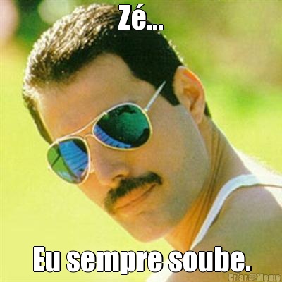 Z... Eu sempre soube.