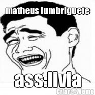 matheus lumbriguete ass:livia