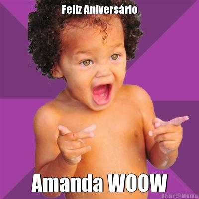 Feliz Aniversrio Amanda WOOW