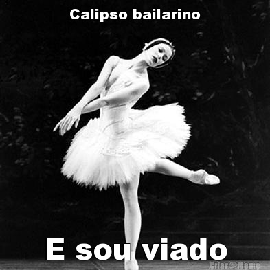 Calipso bailarino E sou viado