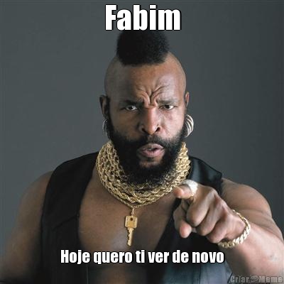 Fabim Hoje quero ti ver de novo