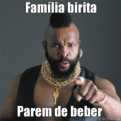 Famlia birita Parem de beber 