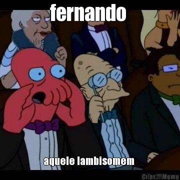 fernando  aquele lambisomem 