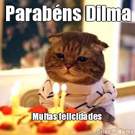 Parabns Dilma Muitas felicidades 