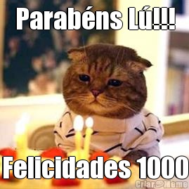 Parabns L!!! Felicidades 1000