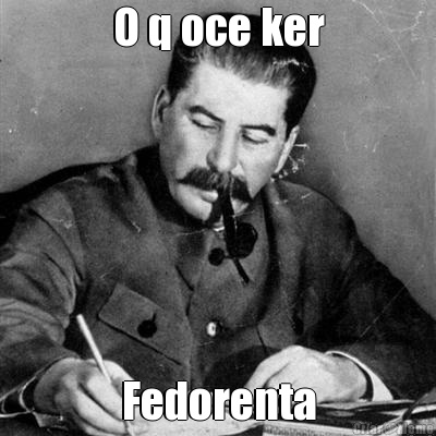 O q oce ker Fedorenta