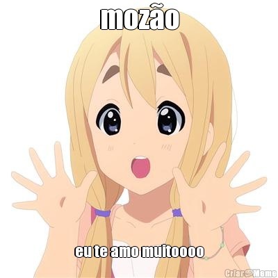 mozo eu te amo muitoooo