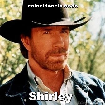 coincidncia nada Shirley 