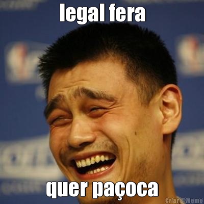 legal fera quer paoca