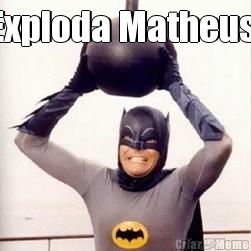 Exploda Matheus  