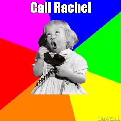 Call Rachel 